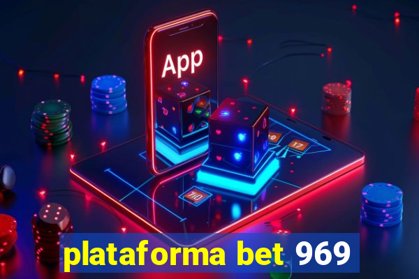 plataforma bet 969